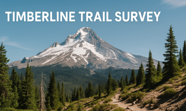 The 2025 Timberline Trail Survey is closed!